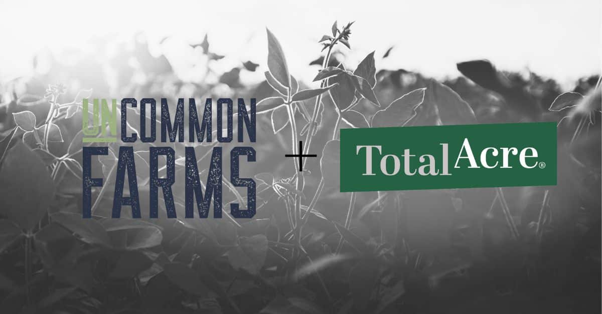 Total Acre and UnCommon Farms unite agronomic and financial tools to help growers boost profitability, yield, and sustainability.