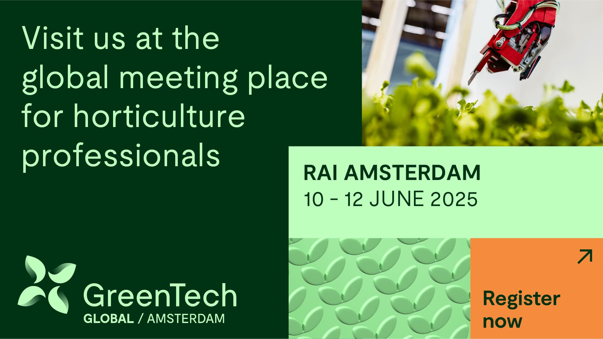 Join us at GreenTech Amsterdam, the leading global event for horticultural professionals, innovators, and technology providers.