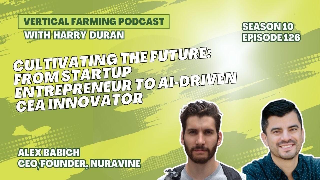 Alex Babich, CEO and founder of Nuravine, outlines the company’s origins in a college startup program and its evolution into a hydroponic automation company.