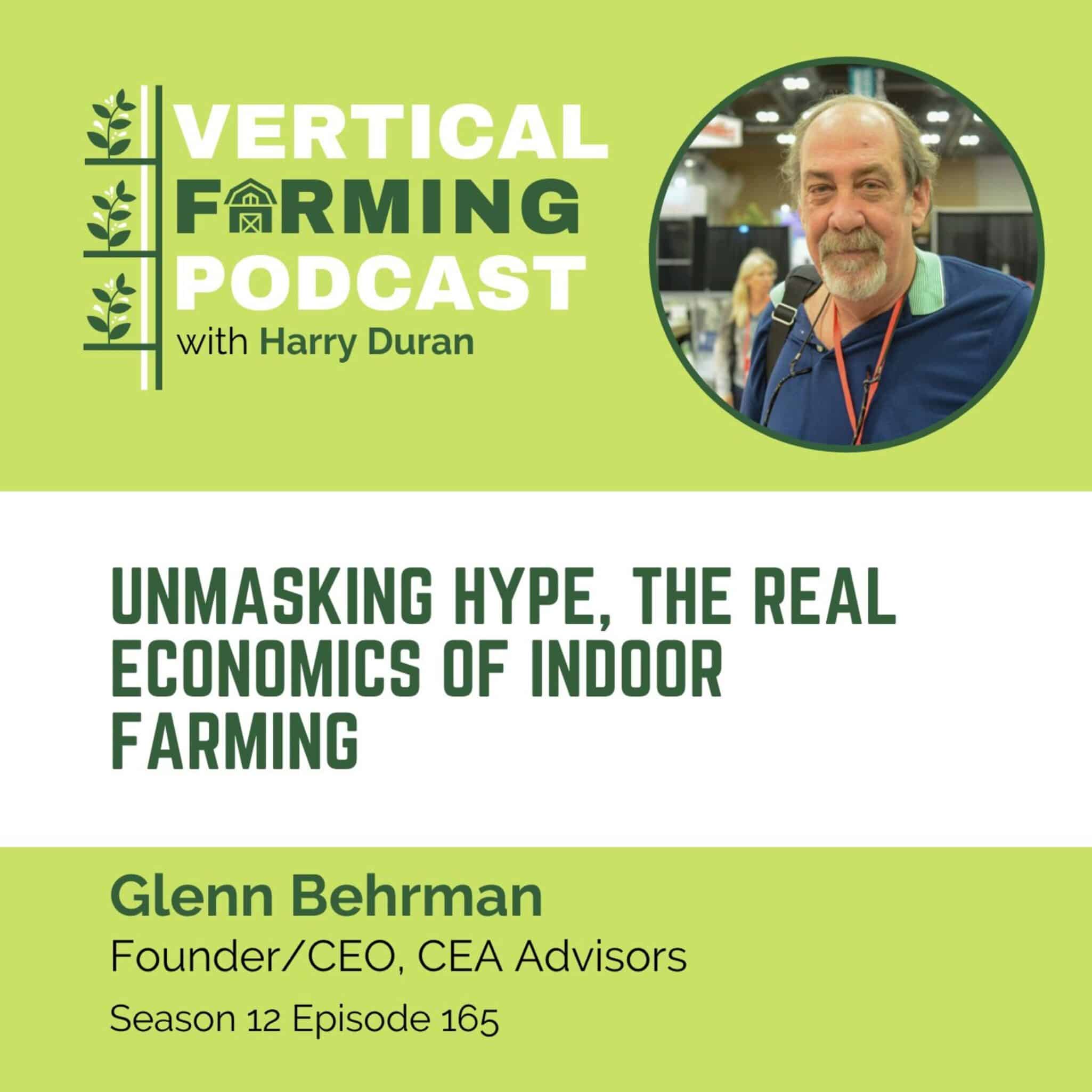 Glenn Behrman, Founder and President of CEA Advisors, shared insights on five decades in horticulture and indoor farming.