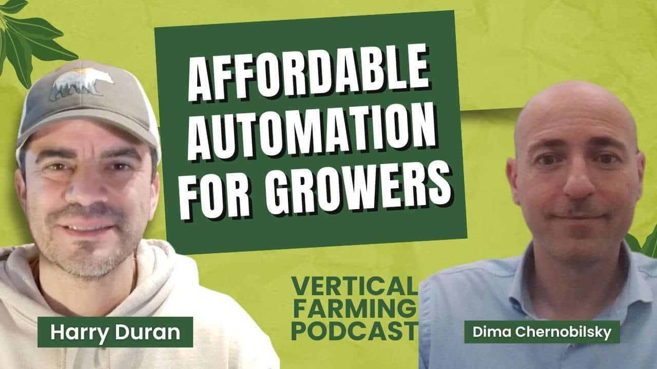 GrowDirector CEO and Co-Founder Dima Chernobylski joined Vertical Farming Podcast host Harry Duran for an in-depth conversation.