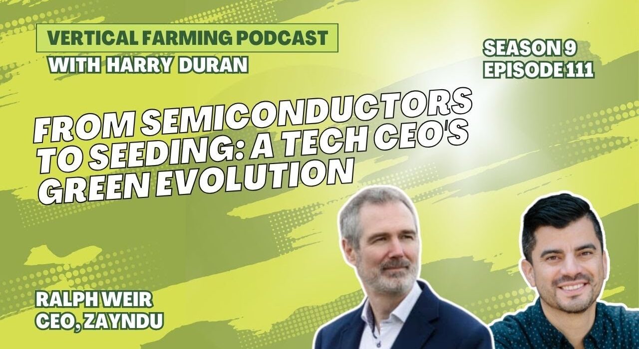 Explore Ralph Weir's journey from semiconductors to agriculture and how Zayndu uses plasma technology to enhance crop yields.