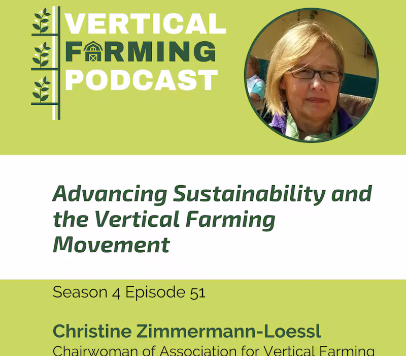 Christine Zimmermann-Loessl leads the Association for Vertical Farming, an international nonprofit advocating for vertical farming.
